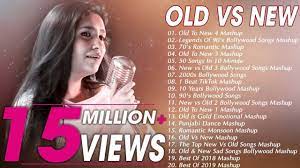 Old is gold indian mashup Old Vs New Bollywood Mashup Songs 90 S Bollywood Songs Mashup Romantic Hindi Mashup Songs 2019 Youtube