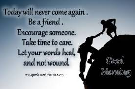 Good Morning Friends Motivational Good Morning Quotes Good Morning Quotes Christian Quotes Inspirational