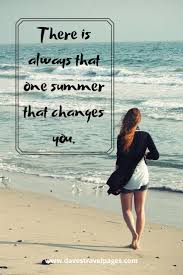 Summer is the best season for many reasons. Summer Vacation Quotes 50 Best Vacation And Summertime Quotes