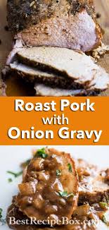 Best Roast Pork Loin With Gravy In 2020 Pork Roast Recipes Roast Recipes Pork Roast Recipes Oven