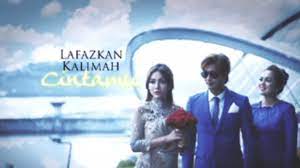 Karya dan olahan siti rosmizah. Sinopsis Mega Drama Lafazkan Kalimah Cintamu