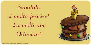 La mulți ani, mult stimate şi iubitul nostru paroh şi blândul nostru păstor, părintele octavian! Sanatate Si Multa Fericire La Multi Ani Octavian Felicitari De La Multi Ani Cu Numele Octavian Felicitaricunume Com
