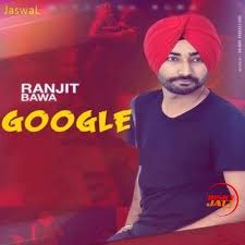 Google Ranjit Bawa Mp3 Song Download Mr Jatt Im