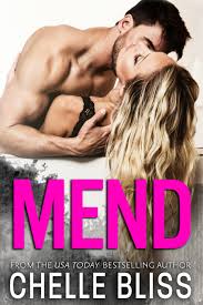 Mend by Chelle Bliss | Goodreads