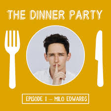 If yes, what is it known as? Episode 1 Milo Edwards By The Dinner Party Podchaser