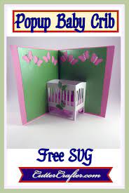 Download Baby Crib Popup Card Free Svg File Available At Cuttercrafter Com
