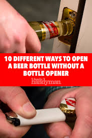 How do you open a bottle? Opening A Beer Bottle With A Ring