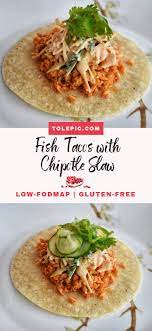 Jun 02, 2021 · sometimes i crave fresh and vibrant fish tacos with mango salsa, but when i have a hankering for that smoky grilled char, it's grilled chicken tacos. Fish Tacos With Chipotle Slaw Low Fodmap Gluten Free Fish Tacos Are A Weeknight Staple Free Chicken Recipes Easy Main Dish Recipes Gluten Free Recipes Easy