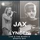 JAX & LYNDEN LIVE @ THE BLOCK O SPORTS BAR