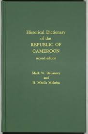 Historical Dictionary of the Republic of Cameroon (African Historical  Dictionaries)
