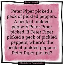 It has a roud folk song index number of 19745. Tongue Twister If Peter Piper Picked A Peck Of Pickled Peppers Where S The Peck Of Pickled Peppers Peter Piper Picked