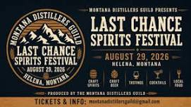 Montana Distillers Guild: Last Chance Spirits Festival