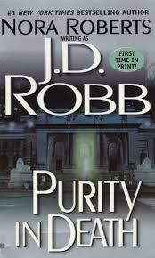 Purity In Death In Death Book 15 By J D Robb Book Review Book Reviews Open Book Society Roberts is known for writing her books as parts of series, such as the bride quartet and three sister island series. in death book 15 by j d robb book