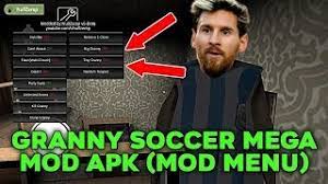 This mod does what its name says: Granny Soccer Mega Mod Apk Mod Menu Daredevil Sahil