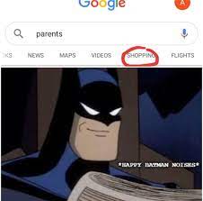 Batman Is About To Buy His New Parents Yay Meme