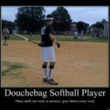 Douchebag Softball Player Baseball Memes And Quotes Baseball Meme On Me Me