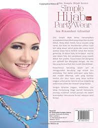 Chic Simple Hijab Series: Simple Hijab for Party Wear (Indonesian Edition):  Binandari, Ina: 9789792299014: Amazon.com: Books