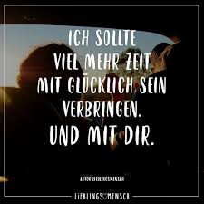 Ich Sollte Viel Mehr Zeit Mit Glücklich Sein Verbringen Und Mit Dir
