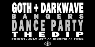 GOTH + DARKWAVE DANCE PARTY