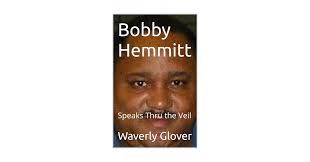 Bobby Hemmitt: Speaks Thru the Veil eBook : Glover, Waverly: Amazon.in:  Kindle Store