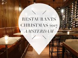 What restaurants are open on thanksgiving 2017 near me. Restaurants Open During Christmas 2017 In Amsterdam Yourlbb