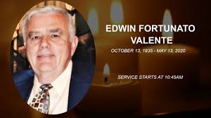 Edwin Valente Obituary May 13, 2020