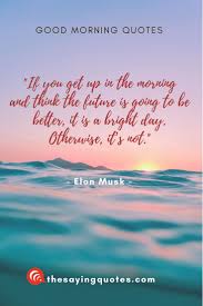  100 Inspirational Good Morning Quotes With Beautiful Images Good Morning Quotes Morning Quotes Beautiful Day Quotes