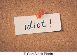 Résultat de recherche d'images pour "idiot"