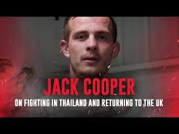 How moving to Thailand forged Jack Cooper's Muay Thai career