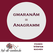 Outil pour générer des anagrammes (de mot, de nom, de phrase). Angramm Ein Buchstabenspiel Fur Senioren Und Demenzkranke