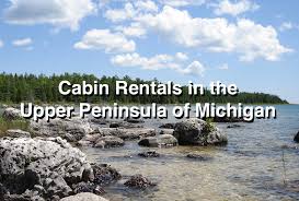 All cabins are open during the summer / fall. Michigan Cabin Rentals And Vacation Rentals