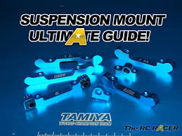 Tamiya Suspension Mount Ultimate Setting Guide And Charts