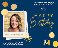 Community - Be sure to wish Mrs. Fehrmann a very happy birthday ...