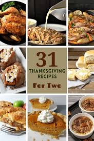 31 Easy Holiday Recipes For Two Including Main Dishes Sides And Desserts These Also Work Great For Easy Holiday Recipes Meals For Two Christmas Food Dinner