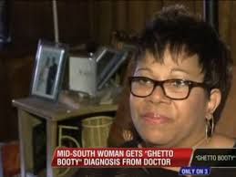 Terry Ragland, Tennessee Woman, Diagnosed With 'Ghetto Booty' After  Complaining Of Lower Back Pain [VIDEO]