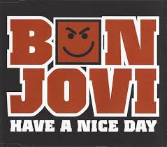 Bon jovi have a nice day smirk logo men's black t shirt men women size s m l xl 2xl 3xl festive plus size tee shirt. Bon Jovi Have A Nice Day 2005 Cd Discogs