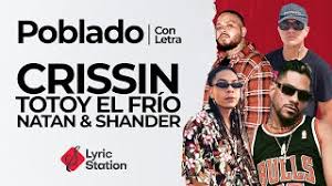 Enhorabuena ya puedes descargar la poblado mp3 en mp3xd. Crissin Totoy El Frio Natan Shander Poblado Letra Lyrics Youtube