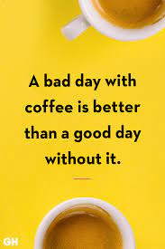 Life is like coffee, the darker it gets, the more it energizes. i don't need an inspirational quote, what i need is a freaking cup of coffee. 40 Funny Coffee Quotes Best Coffee Quotes And Sayings