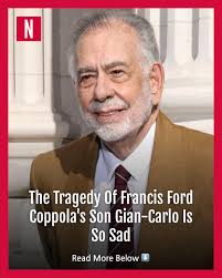 Francis Ford Coppola knows how to direct a tragedy, but the loss of his son  was likely far more difficult to face than anything he's tackled
