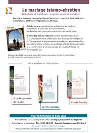 Une musulmane ne peut pas épouser un chretien ou toute personne ayant une religion autre que la cette liberté de pouvoir épouser un personne chrétienne ou juive ne s'applique qu'à un homme. Le Mariage Islamo Chretien Catholique Et Musulman Un Projet De Vie En Questions Preparer Votre Mariage Avec Les Cpm Federation Nationale Des Centres De Preparation Au Mariage