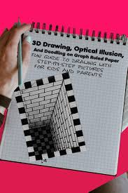 Do you admire 3d pictures on the internet? 3d Drawing Optical Illusion And Doodling On Graph Ruled Paper Fun Guide To Drawing With Step By Step Pictures For Kids And Parents Hill Olivia 9798555317056 Amazon Com Books