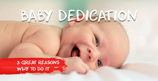 Baby Dedication Why Should I Do It 3 Great Reasons