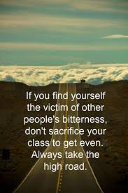 Always Take The High Road Social Media Is Not The Way To Air Your Issues Child Lessons Learned In Life Quotes Funny Life Lessons High Road Quote