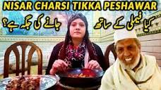 Is Nisar Charsi Tikka Namak Mandi Peshawar Safe for families l ...