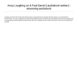 In the book away laughing on a fast camel: Away Laughing On A Fast Camel Audiobook Online Streaming Audiob