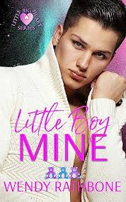 Recent Release Review: Little Boy Mine (Little Big Heart #2) by Wendy  Rathbone