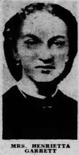 Henrietta E Schaefer Garrett (1849-1930)