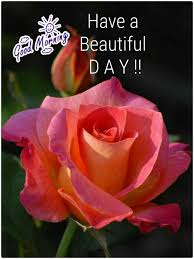 Have A Blessed And Happy Day Sweetie Good Morning Greetings Good Morning Flowers Good Morning Cards