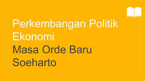 Eoq adalah metode menghitung jumlah unit yang. Perkembangan Politik Ekonomi Masa Orde Baru Soeharto Ppt Download
