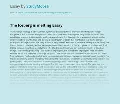 Read 1,066 reviews from the world's largest community for readers. The Iceberg Is Melting By John Kotter And Holger Rathgeber Free Essay Example